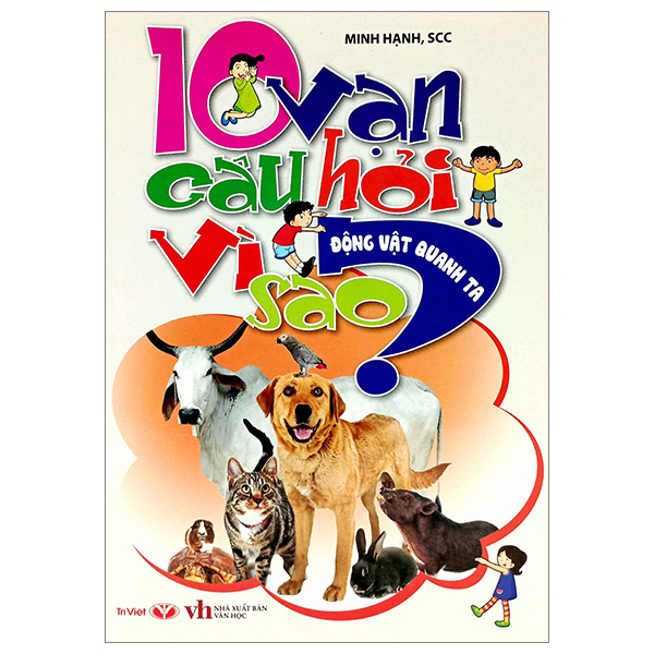 10 vạn câu hỏi vì sao - động vật quanh ta