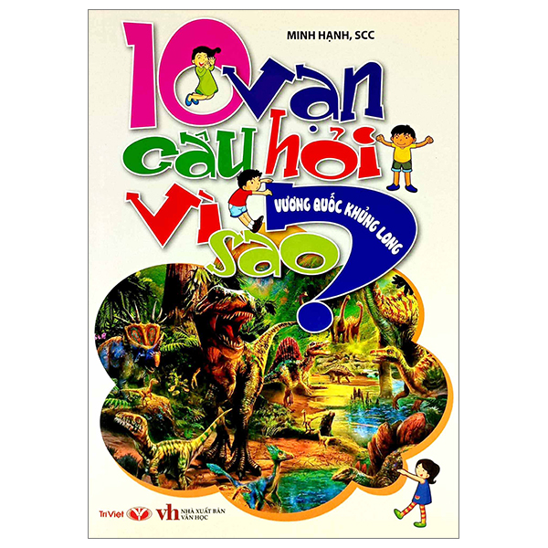 10 vạn câu hỏi vì sao - vương quốc khủng long