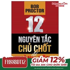 12 nguyên tắc chủ chốt để thành công