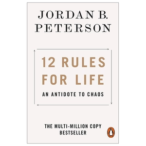 12 rules for life: an antidote to chaos
