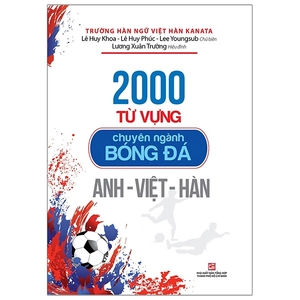 2000 từ vựng chuyên ngành bóng đá anh - việt - hàn