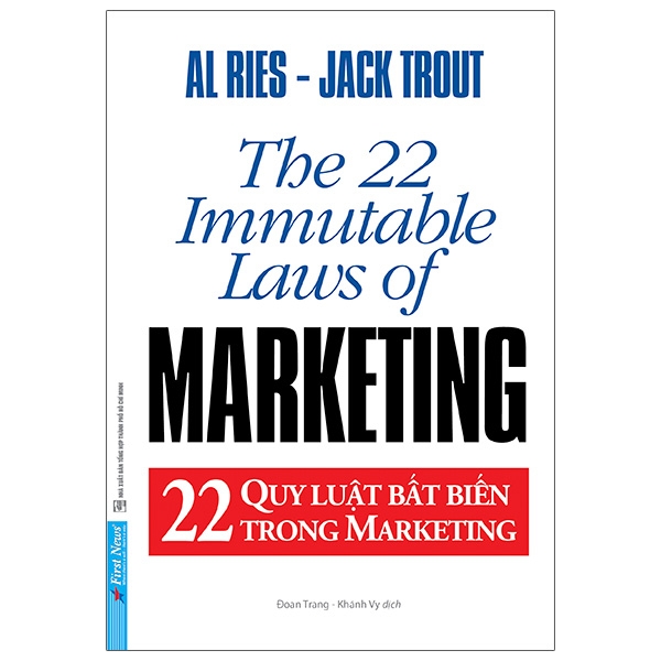 22 quy luật bất biến trong marketing - the 22 immutable laws of marketing (tái bản 2021)