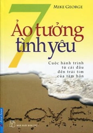 7 ảo tưởng tình yêu (tái bản)