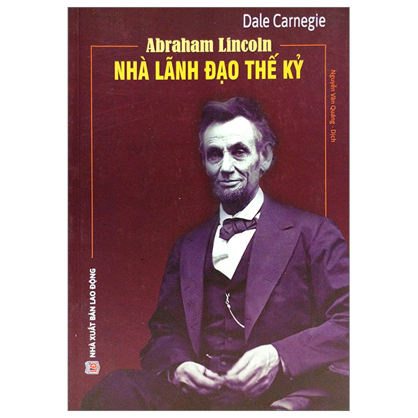 abraham lincoln - nhà lãnh đạo thế kỷ