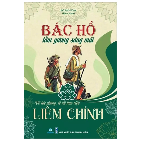 Bac Ho Tam Guong Sang Mai - Ve Tac Phong, Le Loi Lam Viec Liem Chinh