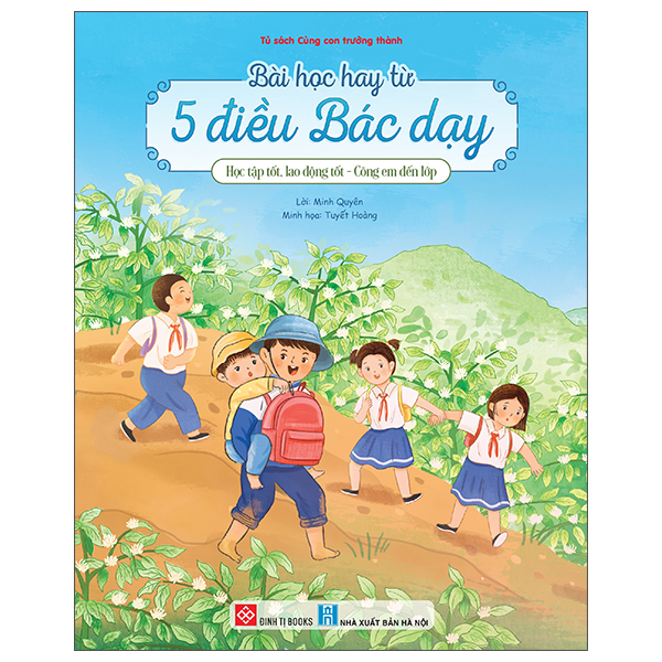 Bai Hoc Hay Tu 5 Dieu Bac Day - Hoc Tap Tot Lao Dong Tot - Cong Em Den Lop