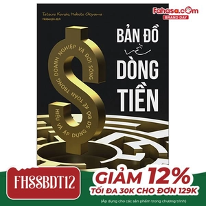 bản đồ về dòng tiền - hiểu và áp dụng sơ đồ kế toán trong doanh nghiệp và đời sống