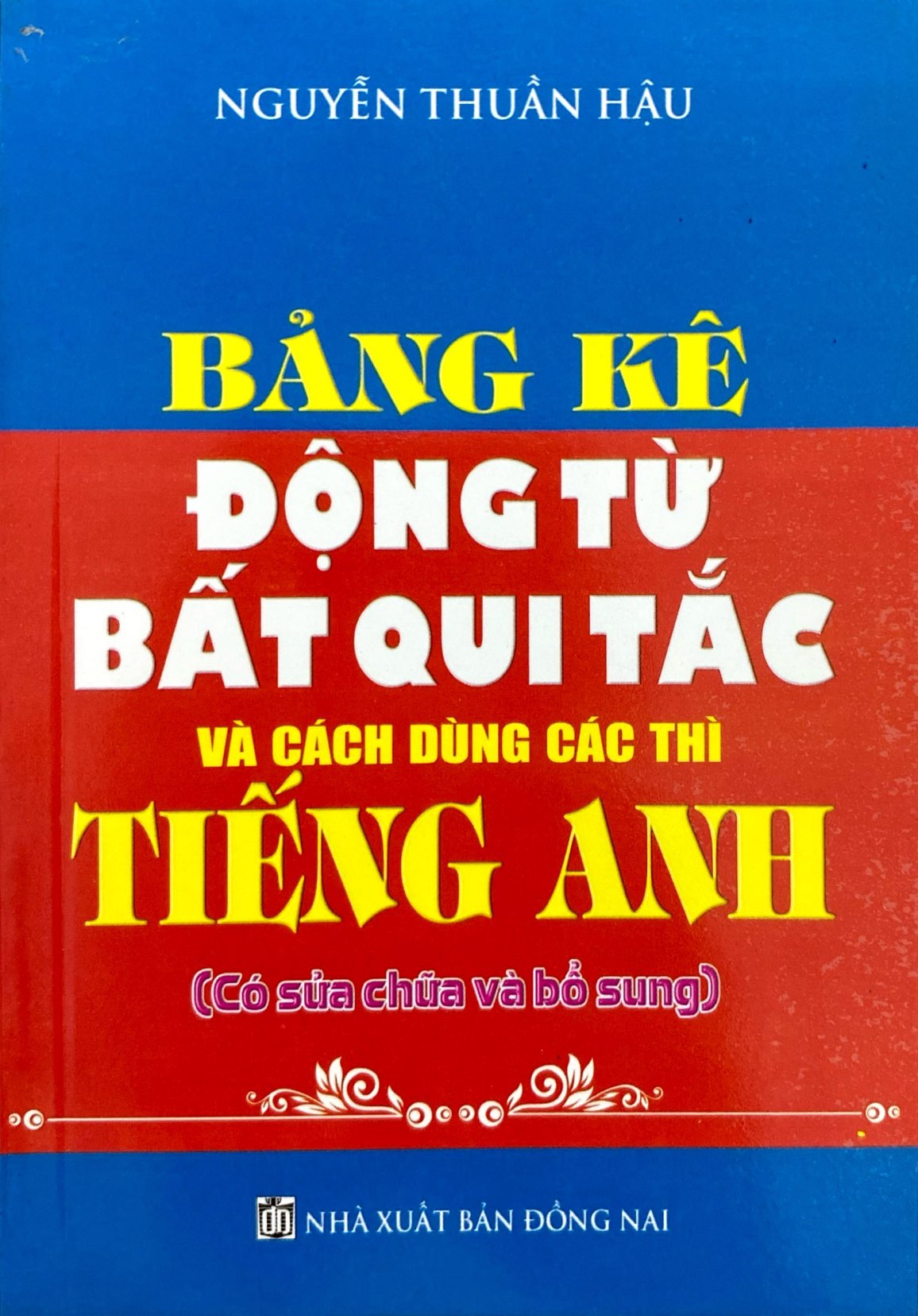 bảng kê động từ bất quy tắc và cách dùng các thì tiếng anh