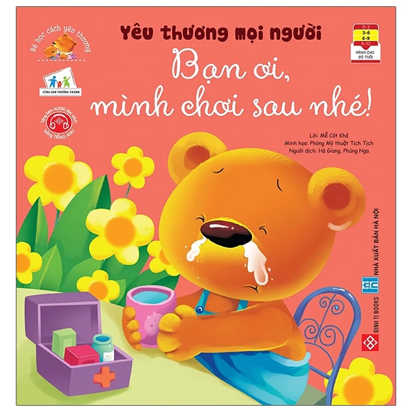 bé học cách yêu thương - yêu thương mọi người - bạn ơi, mình chơi sau nhé!