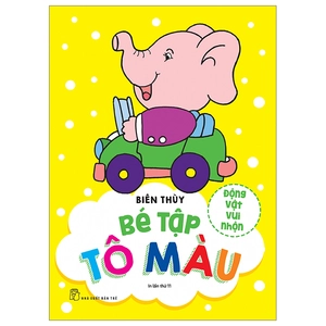 bé tập tô màu - động vật vui nhộn (tái bản 2023)