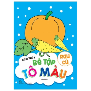 bé tập tô màu - rau củ (tái bản 2019)