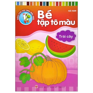 bé tập tô màu - trái cây (tái bản)