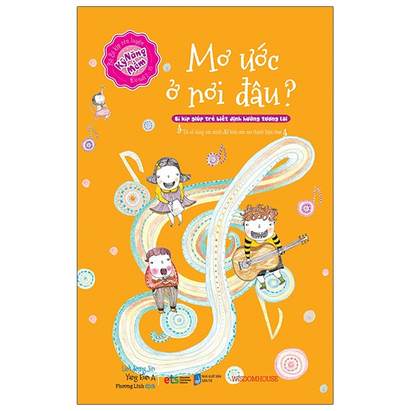 bí kíp rèn luyện kỹ năng mềm - mơ ước ở nơi đâu (tái bản 2021)