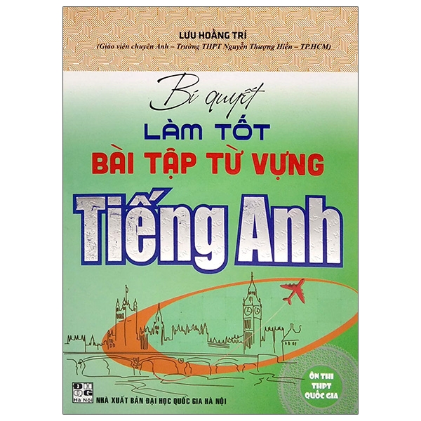 bí quyết làm tốt bài tập từ vựng tiếng anh - ôn thi thpt quốc gia