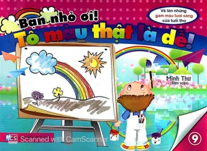 bộ bạn nhỏ ơi, tô màu thật là dễ - tập 9