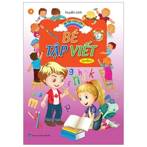 bộ bé yêu vào lớp 1 - bé tập viết - quyển 2