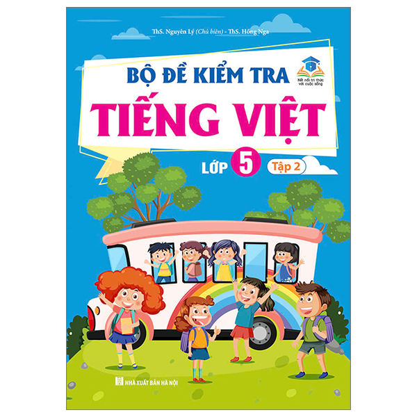 Bo
						
										
										Bo De Kiem Tra Tieng Viet Lop 5 - Tap 2 (Ket Noi)