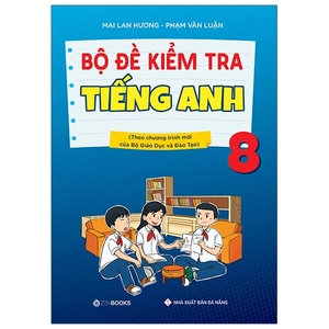 bộ đề kiểm tra tiếng anh 8 (chương trình thí điểm)