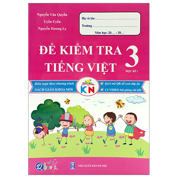 Bo
						
										
										De Kiem Tra Tieng Viet 3 - Hoc Ki 1 (Ket Noi) (2023)