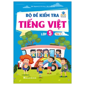 bộ đề kiểm tra tiếng việt lớp 5 - tập 2 (kết nối)