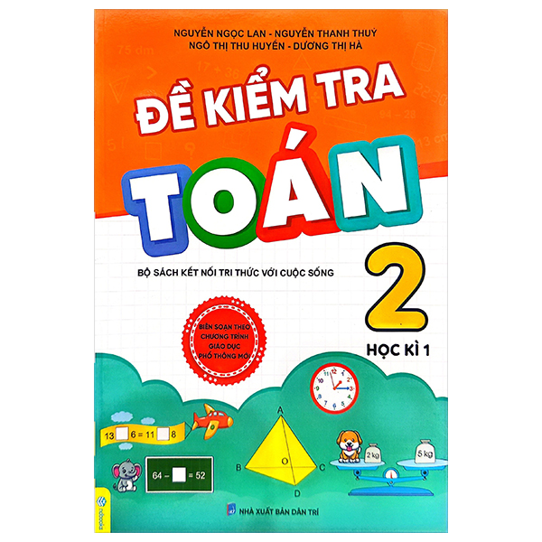 Bo
						
										
										De Kiem Tra Toan Lop 2 - Hoc Ki 1 (Bo Sach Ket Noi Tri Thuc)