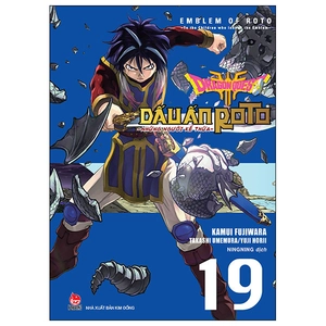 bộ dragon quest - dấu ấn roto - những người kế thừa - tập 19
