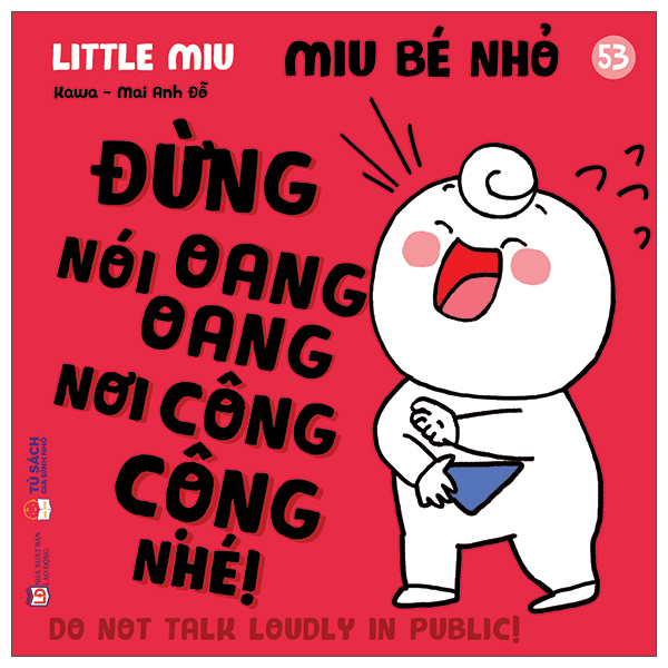 Bo
						
										
										Ehon Ki Nang Song - Miu Be Nho - Tap 53 - Dung Noi Oang Oang Noi Cong Cong Nhe!