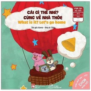 bộ ehon nhận biết - cái gì thế nhỉ? - cùng về nhà thôi! (từ 0 - 6 tuổi) (tái bản)