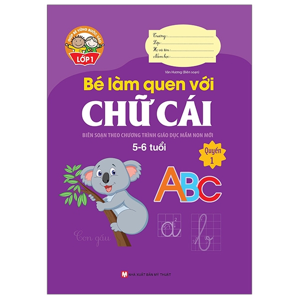 bộ giúp bé vững bước vào lớp 1 - bé làm quen với chữ cái - quyển 1 (5-6 tuổi) (tái bản 2024)