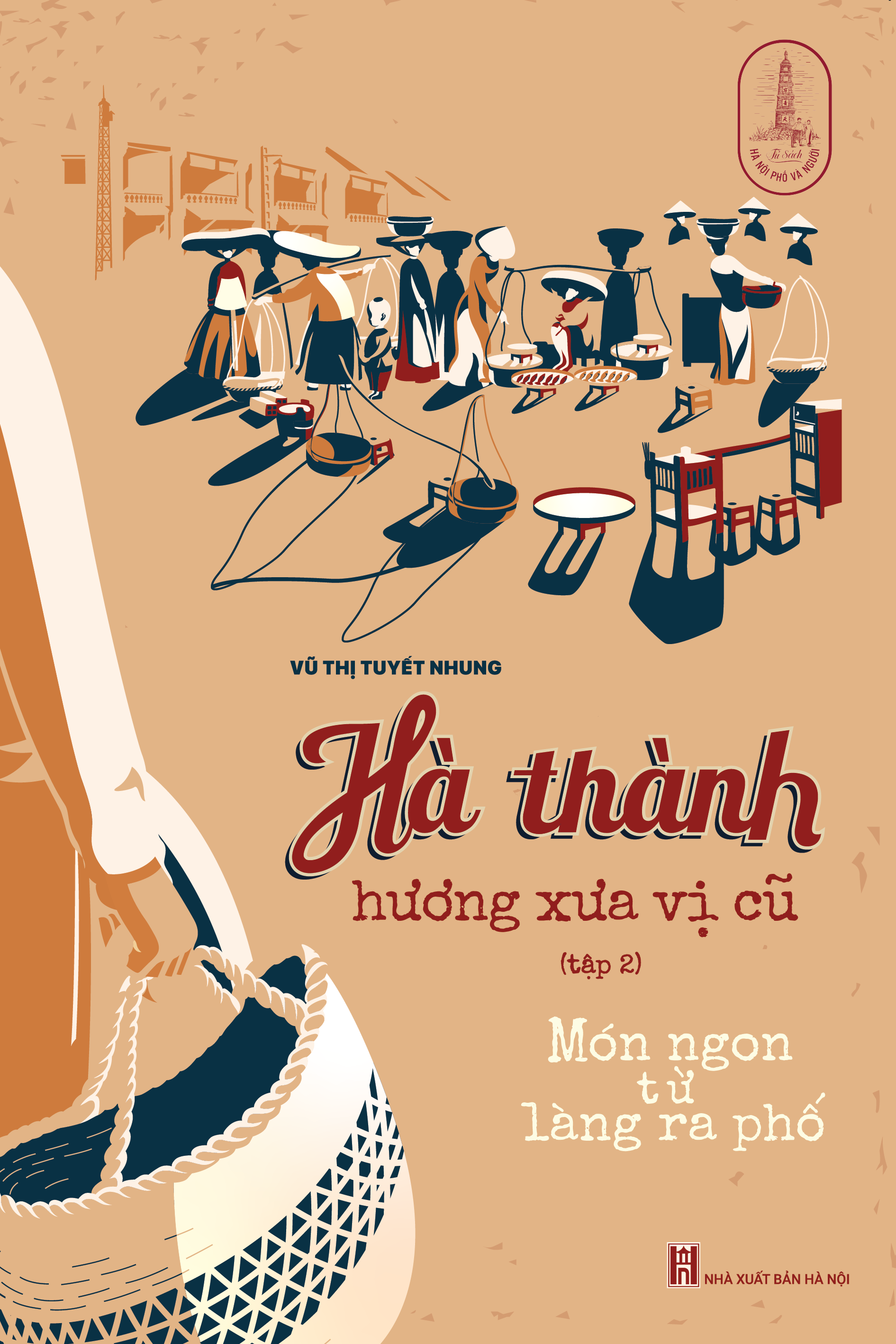 bộ hà thành hương xưa vị cũ - tập 2: món ngon từ làng ra phố