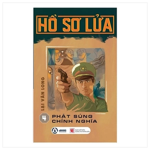 bộ hồ sơ lửa 4: phát súng chính nghĩa