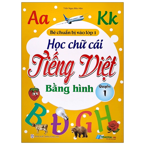 bộ học chữ cái tiếng việt bằng hình - quyển 1