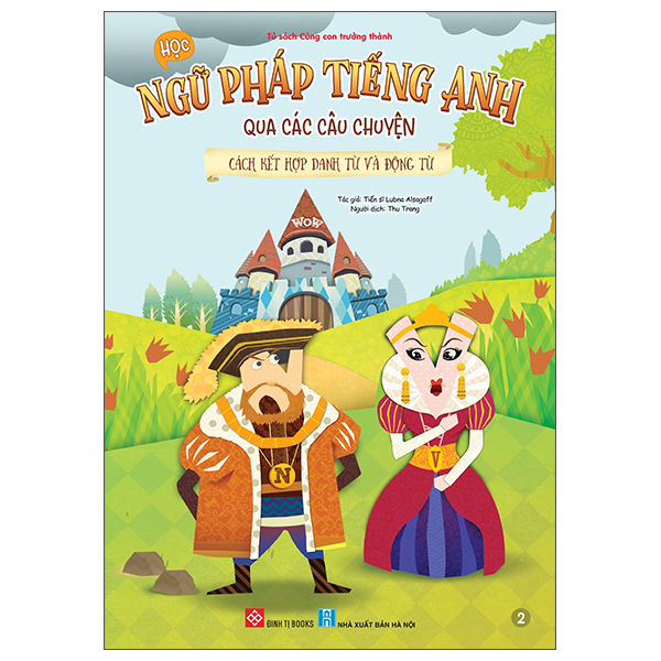 Bo
						
										
										Hoc Ngu Phap Tieng Anh Qua Cac Cau Chuyen - Tap 2 - Cach Ket Hop Danh Tu Va Dong Tu