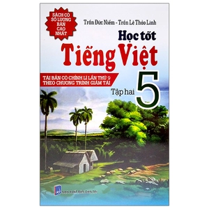 bộ học tốt tiếng việt lớp 5 - tập 2 (tái bản có chỉnh lí lần thứ 9 theo chương trình giảm tải)