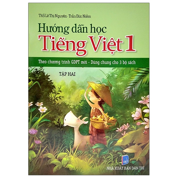 Bo
						
										
										Huong Dan Hoc Tieng Viet 1 - Tap 2 (Theo Chuong Trinh GDPT Moi - Dung Chung Cho 3 Bo Sach)