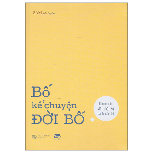 bố kể chuyện đời bố - hướng dẫn viết nhật ký dành cho bố