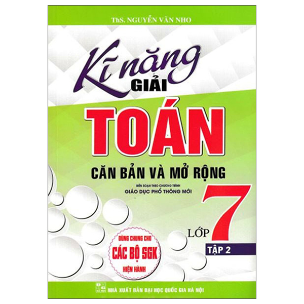 Bo
						
										
										Ki Nang Giai Toan Can Ban Va Mo Rong Lop 7 - Tap 2