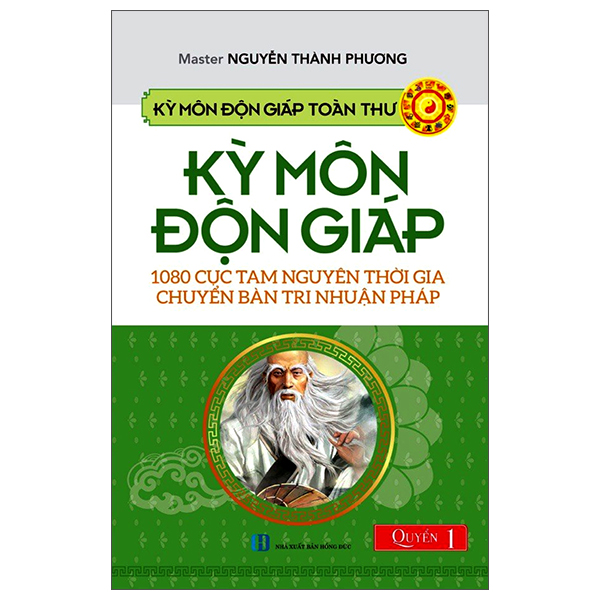 bộ kỳ môn độn giáp toàn thư - quyển 1: 1080 cục tam nguyên thời gia chuyển bàn tri nhuận pháp