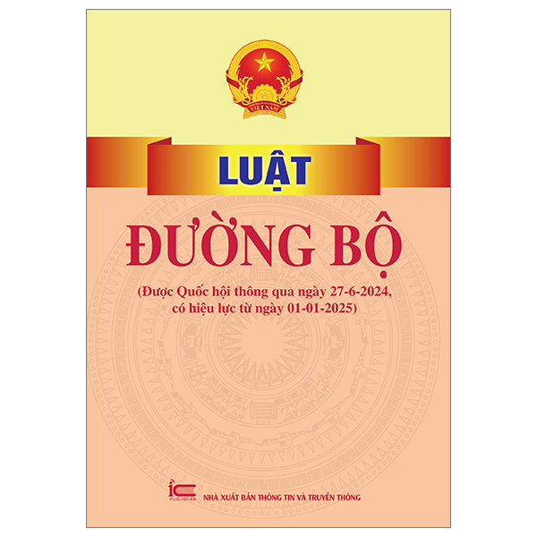 Bo
						
										
										Luat Duong Bo (Duoc Quoc Hoi Thong Qua Ngay 27-6-2024, Co Hieu Luc Tu Ngay 01-01-2025)
