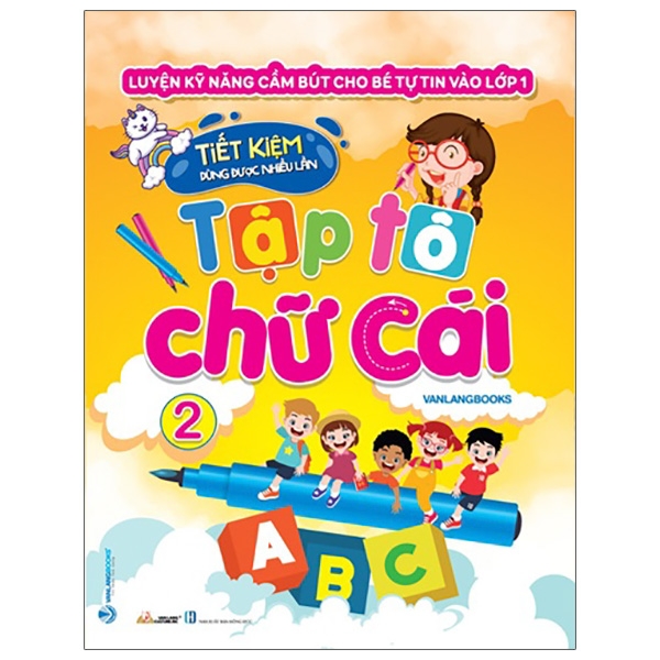 bộ luyện kỹ năng cầm bút cho bé tự tin vào lớp 1 - tập tô chữ cái - tập 2