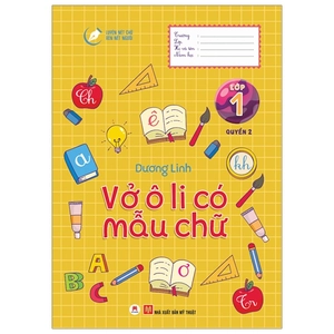 bộ luyện nét chữ rèn nết người - vở ô li có mẫu chữ - lớp 1 - quyển 2 (tái bản 2020)