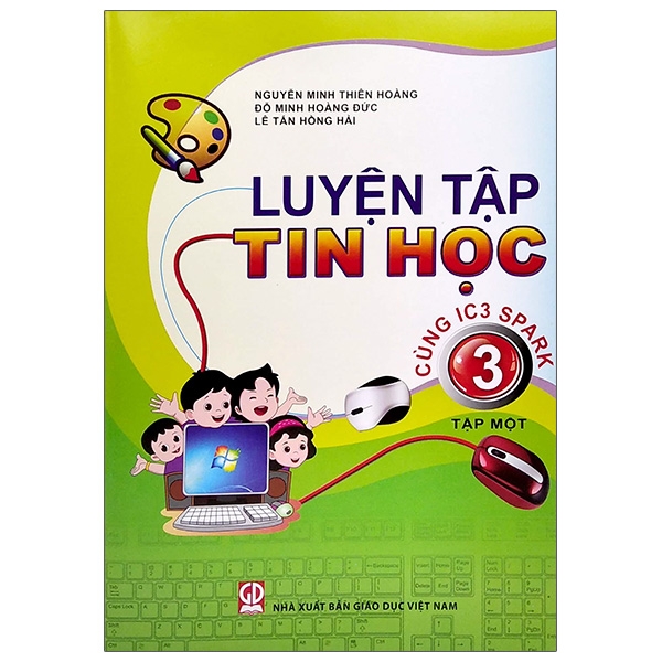 bộ luyện tập tin học 3 - tập 1 (cùng ic3 spark) (2021)