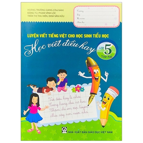 bộ luyện viết tiếng việt cho học sinh tiểu học - học viết điều hay lớp 5 - tập 2 (2020)