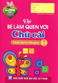 bộ mai em vào lớp 1 - vở bé làm quen với chữ cái (tập 1)