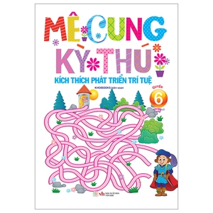 bộ mê cung kỳ thú - kích thích phát triển trí tuệ - quyển 6 (từ 2-8 tuổi)