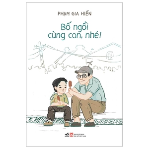 bố ngồi cùng con, nhé!