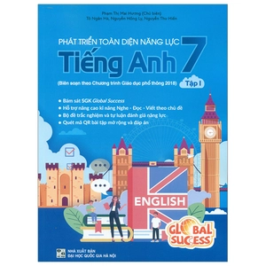 bộ phát triển toàn diện năng lực tiếng anh 7 - tập 1 (biên soạn theo chương trình gdpt 2018)
