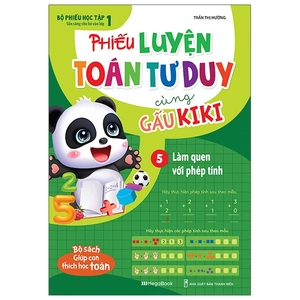bộ phiếu luyện toán tư duy cùng gấu kiki 5: làm quen với phép tính
