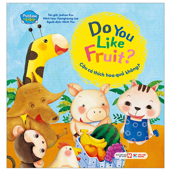Bo
						
										
										Playtime In English - Level 1 - Do You Like Fruit? - Cau Co Thich Hoa Qua Khong?