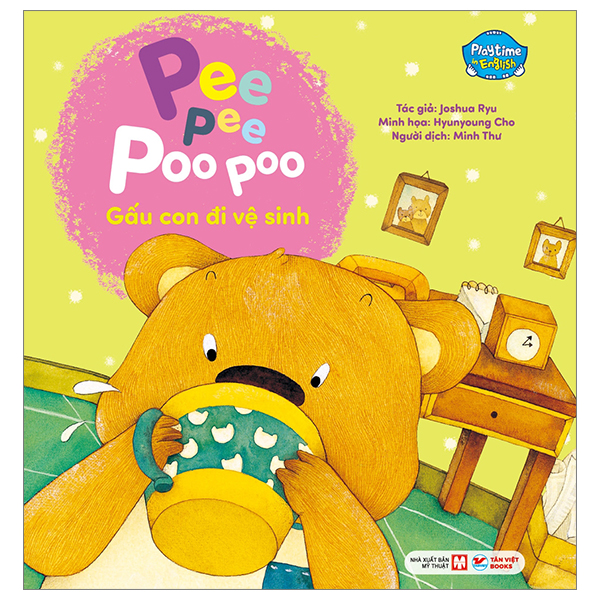 Bo
						
										
										Playtime In English - Level 1 - Pee Pee Poo Poo - Gau Con Di Ve Sinh
